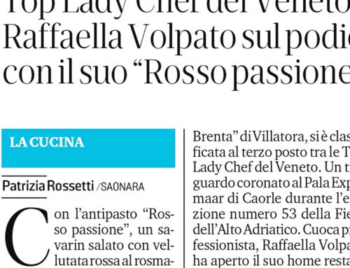 TOP LADY CHEF DEL VENETO RAFFAELLA VOLPATO SUL PODIO CON IL SUO “ROSSO PASSIONE”